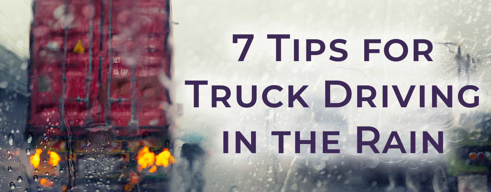 7 Tips For Truck Driving in the Rain