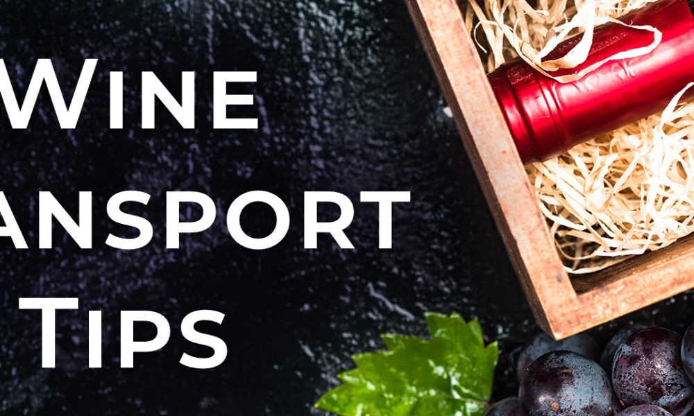 Wine Transportation Tips